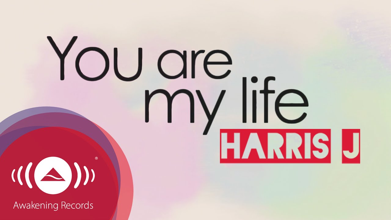 Lirik lagu Harris J [You Are My Life] ~ Sham Ilm