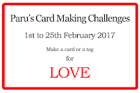 http://paruscardmakingchallenges.blogspot.in/2017/02/february-challenge.html
