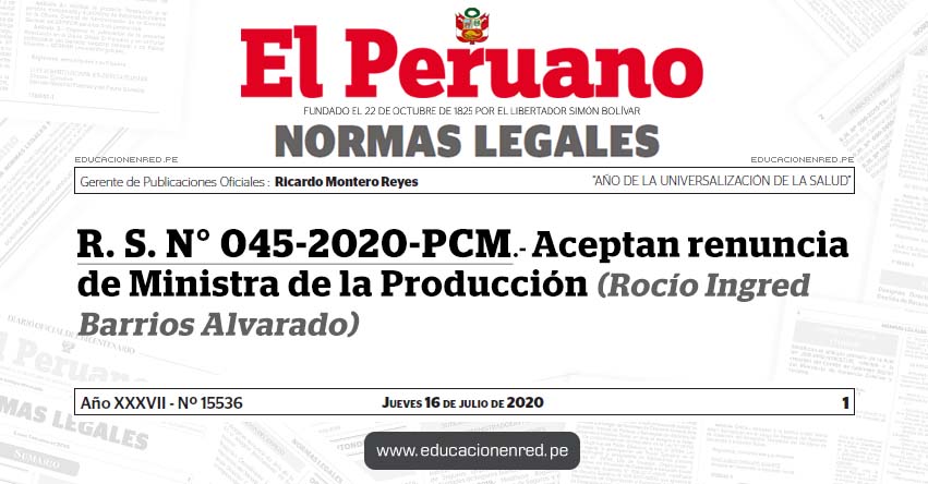 R. S. N° 045-2020-PCM.- Aceptan renuncia de Ministra de la Producción (Rocío Ingred Barrios Alvarado) R. S. N° 045-2020-PCM.- Aceptan renuncia de Ministra de la Producción (Rocío Ingred Barrios Alvarado)