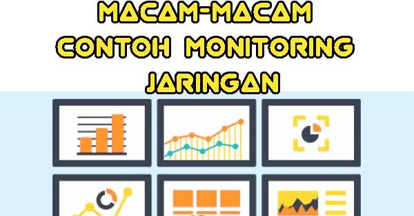 pengertian-monitoring-fungsi-dan-macam-macam-contoh-monitoring-jaringan