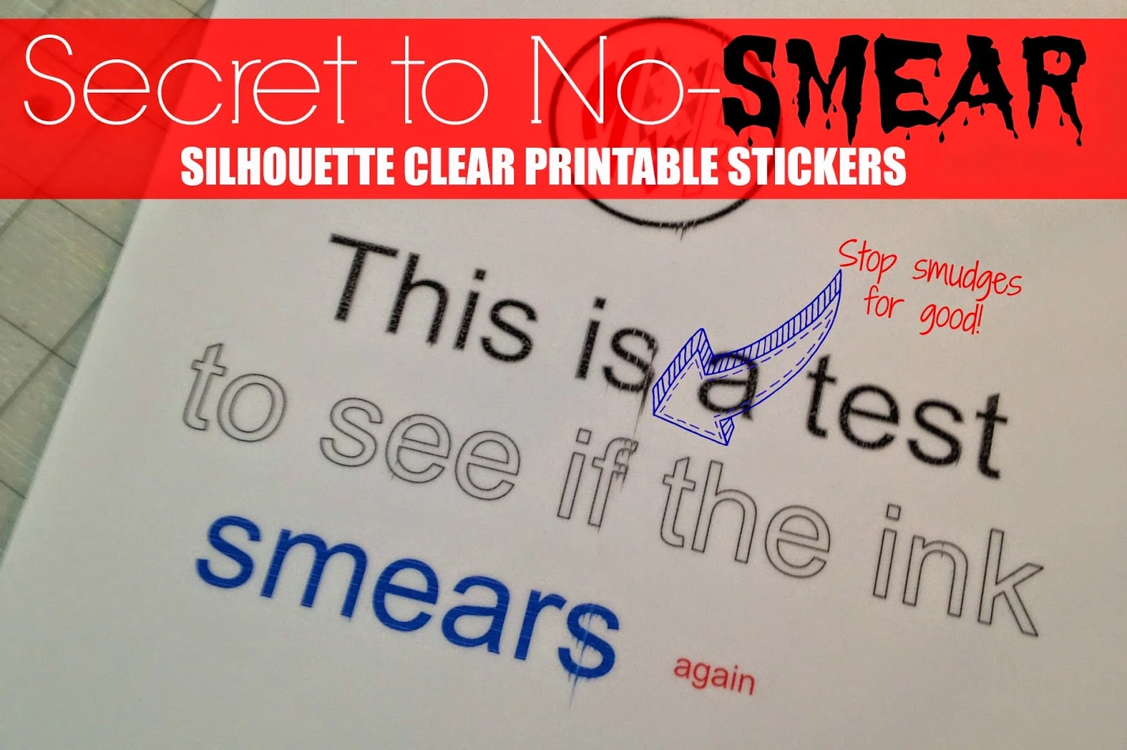 Prevent ink smearing, ink smearing, sticker paper, printable clear sticker paper