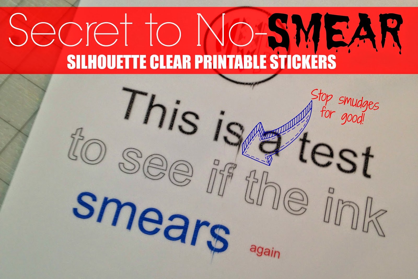 Secret To Preventing Smeared Ink On Silhouette Printable Clear Sticker  Secret To Preventing Smeared Ink On Silhouette Printable Clear Sticker