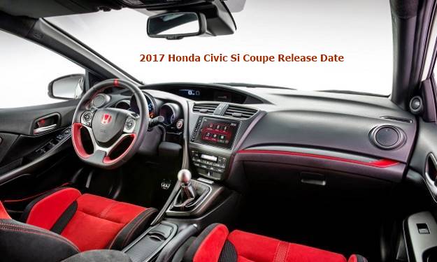 2017 Honda Civic Si Coupe Release Date