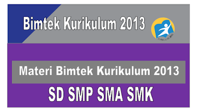  Nah pada kesempatan kali ini Admin akan membagikan materi pelatihan bimtek kuriulum  Download Materi Bimtek Kurikulum 2013 SD SMP SMA SMK 2018