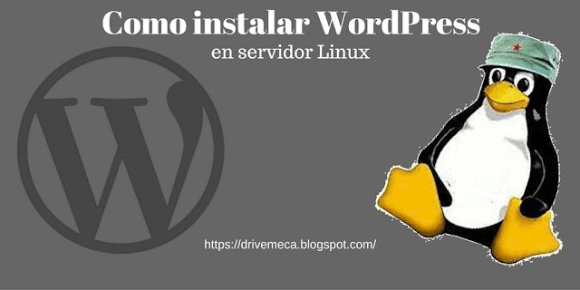 Como instalar WordPress en servidor Linux Como instalar WordPress en servidor Linux