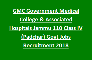 GMC Government Medical College & Associated Hospitals Jammu 110 Class IV (Padchar) Govt Jobs Recruitment Notification 2018