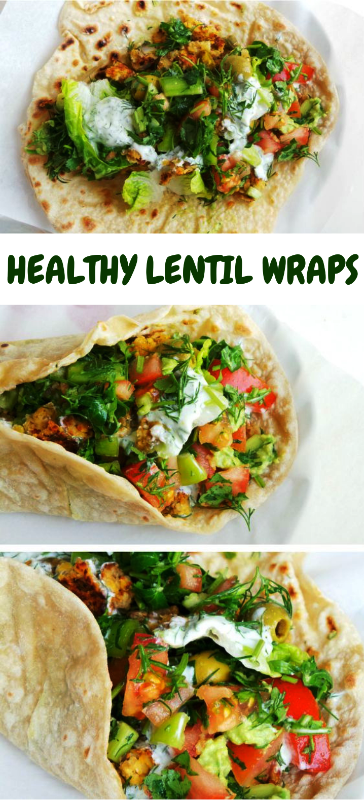 EVOLVED LENTIL WRAPS #Lentil #Vegetarian EVOLVED LENTIL WRAPS #Lentil #Vegetarian