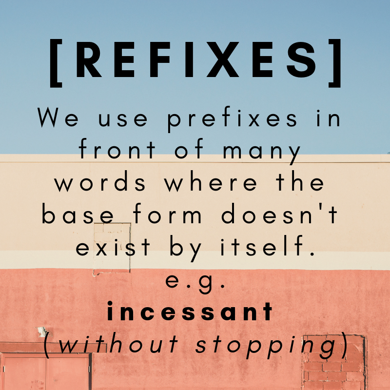 Prefixes: Words without the Base form