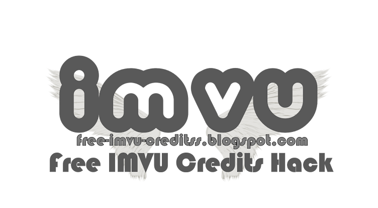 Free IMVU Credits Hack - How To Get Free IMVU Credits