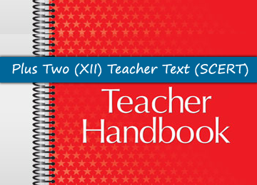 Plus Two (XII) Teacher Text (Hand Book) by SCERT