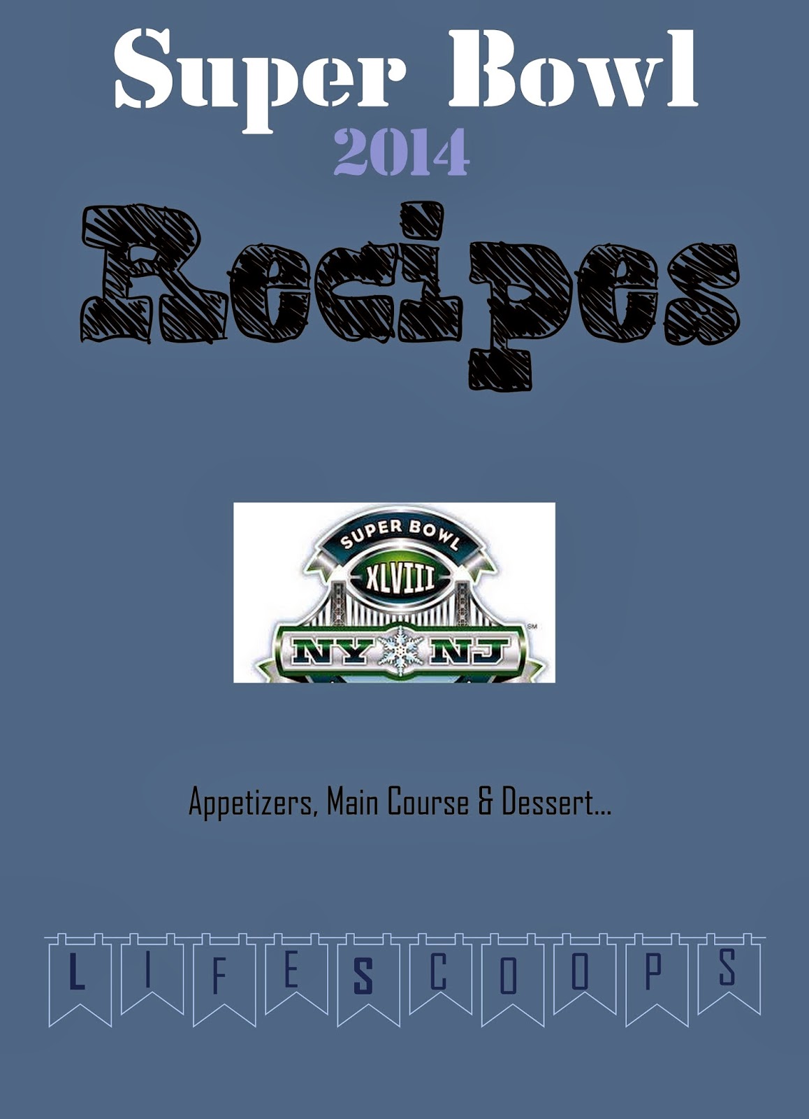 Life Scoops Game Day Party Recipes / Super Bowl Recipes