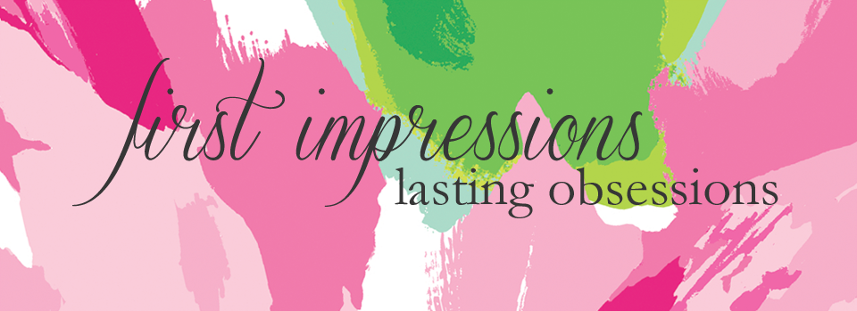 First Impressions Lasting Obsessions