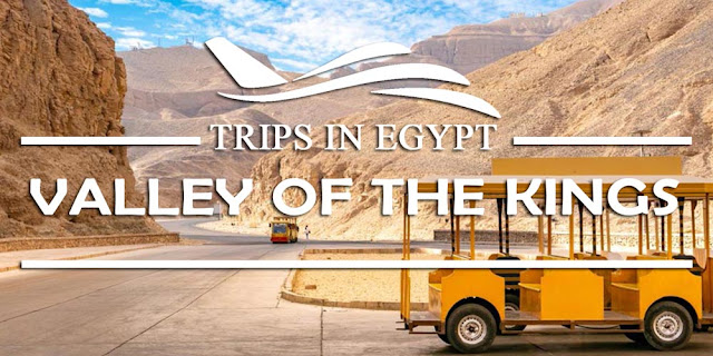 Valley of The Kings - Tourism in Luxor - www.tripsinegypt.com