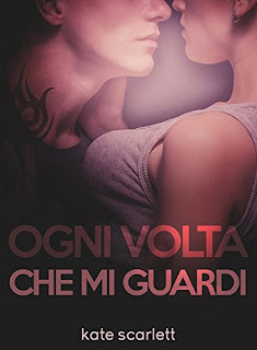 Ogni Volta Che Mi Guardi PDF Ogni Volta Che Mi Guardi PDF
