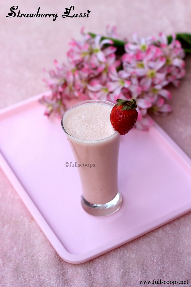 Strawberry Lassi Recipe ~ Full Scoops - A food blog with easy,simple ...