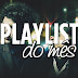 Playlist do Mês - Janeiro 2016