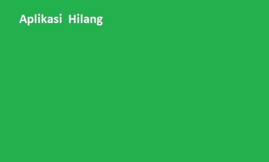 Aplikasi Hilang Cara mengembalikan aplikasi hilang pada android.