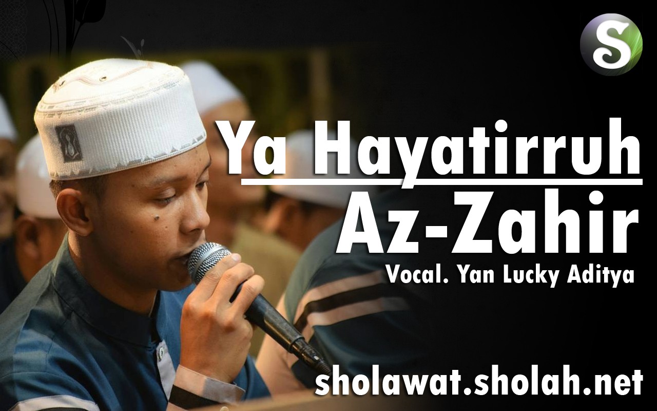 Download MP3 Az-Zahir - Ya Hayatirruh Gratis - Sholah Sholawat