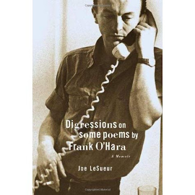 Digressions on Some Poems by Frank O'Hara by Joe LeSueur