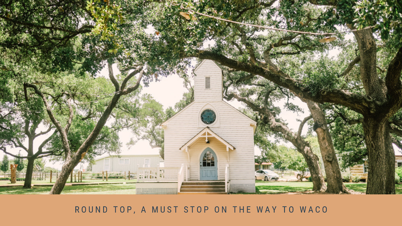 Round Top Texas, a must stop on the way to Waco — johns journal