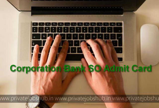 Corporation Bank SO Admit Card Corporation Bank SO Admit Card