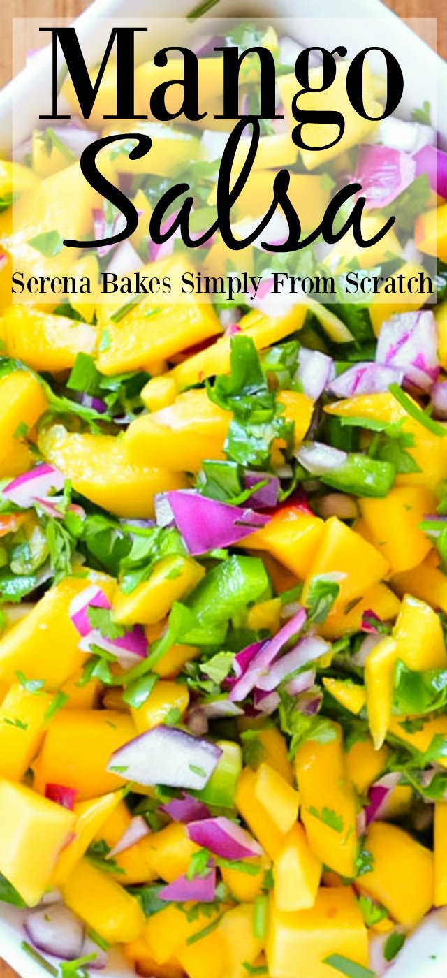 Mango Salsa Recipe from Serena Bakes Simply From Scratch.