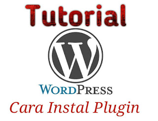 Cara Instal Plugin WordPress Cara Instal Plugin WordPress