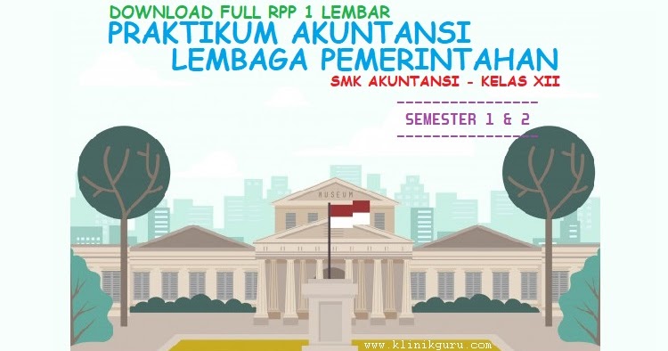 Download Full Contoh Rpp 1 Lembar Praktikum Akuntansi Lembaga Pemerintahan Smk Kelas Xii Semester 1 2 Terbaru 2020
