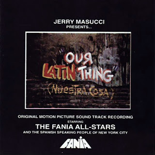 OUR LATIN THING - FANIA ALL STARS (1971) OUR LATIN THING - FANIA ALL STARS (1971)