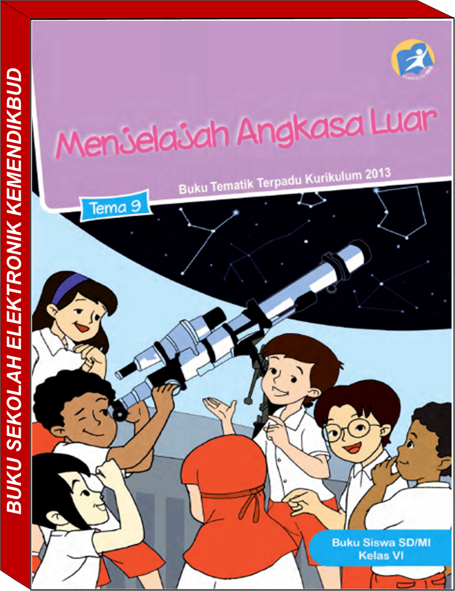 CHANNEL 9 BUKU TEMATIK KELAS 6 SD/MI UNTUK SISWA TEMA 9 CHANNEL 9 BUKU TEMATIK KELAS 6 SD/MI UNTUK SISWA TEMA 9