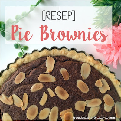 resep pie brownies mudah, pie brownies enak, pie brownies, aneka pie, apple pie, indahprimadona.com