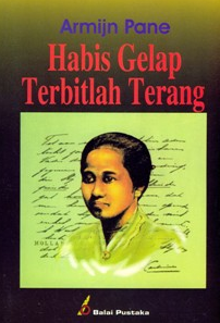 Habis Gelap Terbitlah Terang Habis Gelap Terbitlah Terang