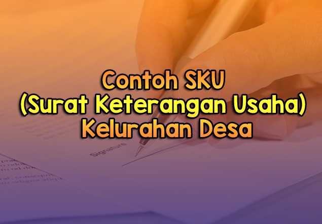 Contoh SKU (Surat Keterangan Usaha) Kelurahan Desa ...