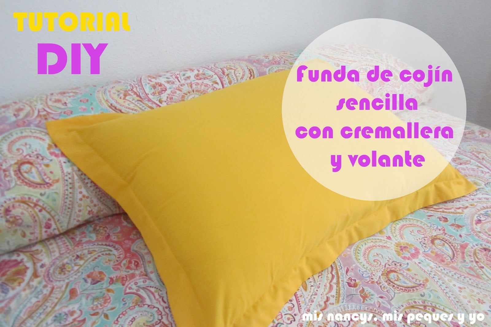 mis nancys, mis peques y yo Tutorial DIY Funda de cojín sencilla con cremallera y volante mis nancys, mis peques y yo Tutorial DIY Funda de cojín sencilla con cremallera y volante