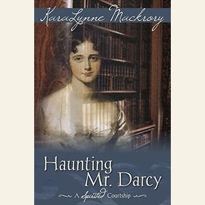 Book cover - Haunting Mr Darcy by Karalynne Mackrory