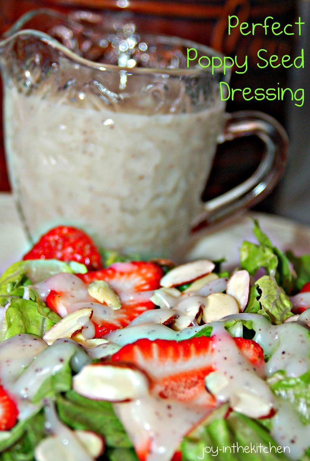 Joy in the Kitchen! Perfect Poppy Seed Dressing