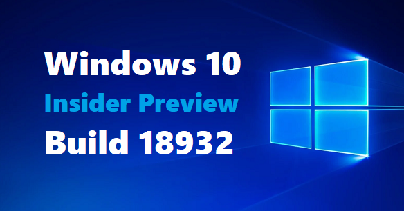 Windows%2B10%2BInsider%2BPreview%2BBuild%2B18932.png