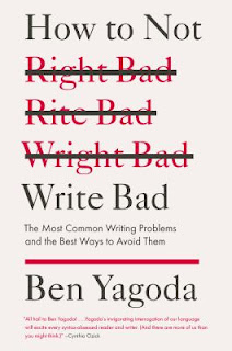 How to Not Write Bad by Ben Yagoda book cover How to Not Write Bad by Ben Yagoda book cover