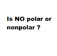 Is NO polar or nonpolar ? Is NO polar or nonpolar ?