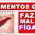 Alimentos que fazem mal ao Fígado quando consumidos em excesso