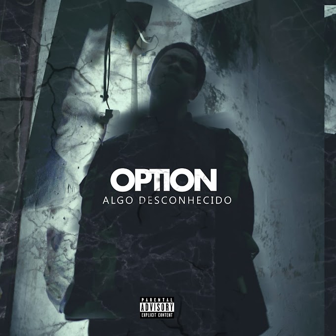Option - Algo Desconhecido EP (2019)