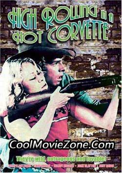 High Rolling in a Hot Corvette (1977)