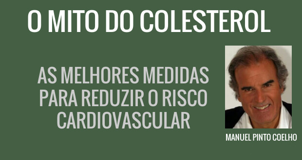 O mito do colesterol - Medidas para reduzir o risco cardiovascular Portugal Glorioso