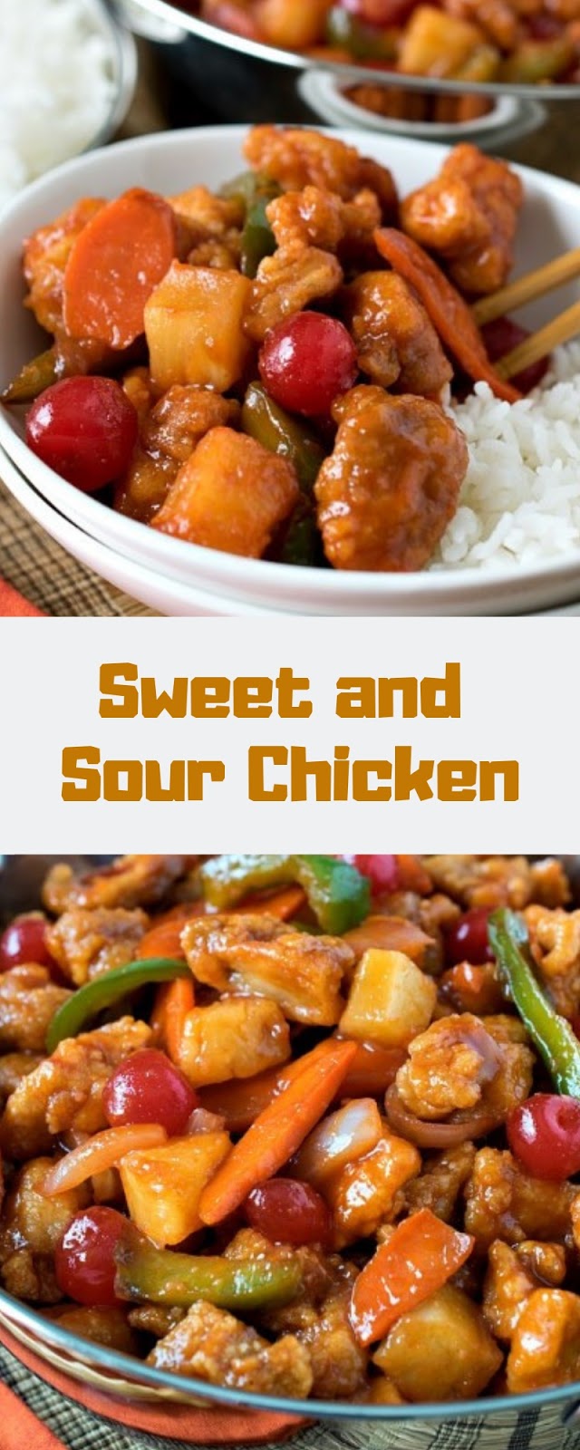 SWEET AND SOUR CHICKEN SWEET AND SOUR CHICKEN