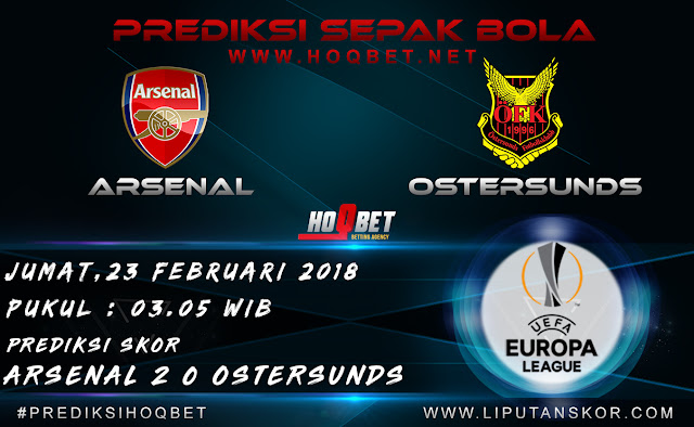 Prediksi Arsenal vs Ostersunds 23 Februari 2018 http://www.liputanskor.com/