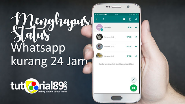 Cara menghapus status WhatsApp (WA) tanpa menunggu 24 Jam + video Cara menghapus status WhatsApp (WA) tanpa menunggu 24 Jam + video