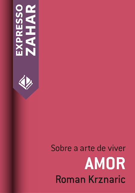 Amor Sobre a arte de viver Roman Krznaric
