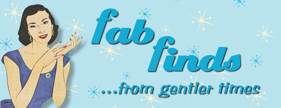 Fab Finds from Gentler Times