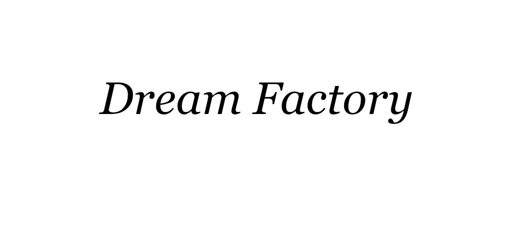 Dream Factory