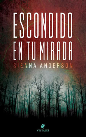 Escondido en tu mirada de Sienna Anderson Escondido en tu mirada de Sienna Anderson